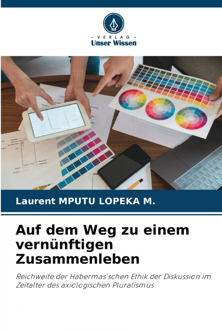 Auf dem Weg zu einem vernünftigen Zusammenleben