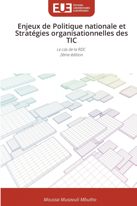 Enjeux de Politique nationale et Stratégies organisationnelles des TIC