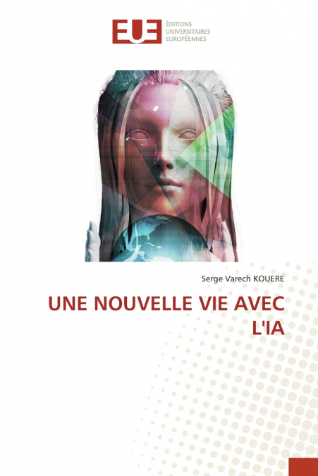 UNE NOUVELLE VIE AVEC L’IA