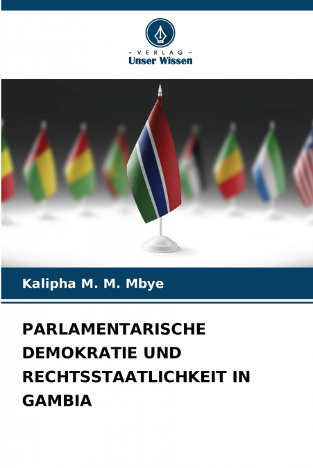 PARLAMENTARISCHE DEMOKRATIE UND RECHTSSTAATLICHKEIT IN GAMBIA