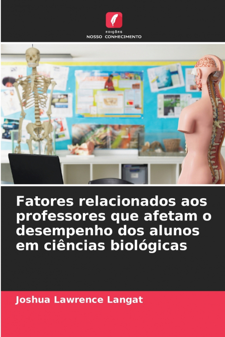 Fatores relacionados aos professores que afetam o desempenho dos alunos em ciências biológicas