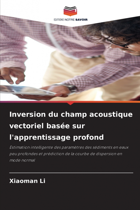 Inversion du champ acoustique vectoriel basée sur l’apprentissage profond