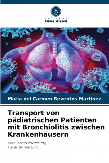 Transport von pädiatrischen Patienten mit Bronchiolitis zwischen Krankenhäusern