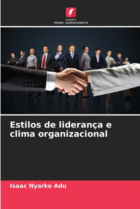 Estilos de liderança e clima organizacional