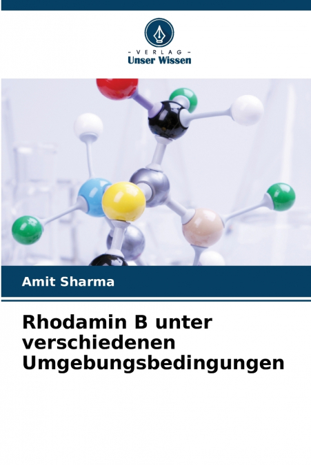 Rhodamin B unter verschiedenen Umgebungsbedingungen