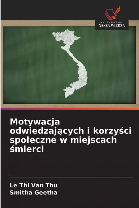 Motywacja odwiedzających i korzyści społeczne w miejscach śmierci