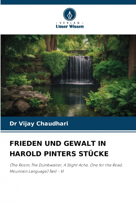 FRIEDEN UND GEWALT IN HAROLD PINTERS STÜCKE