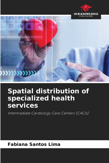 Spatial distribution of specialized health services