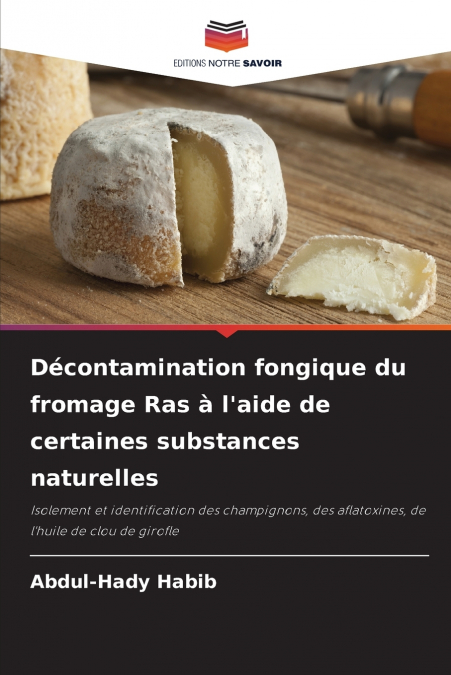Décontamination fongique du fromage Ras à l’aide de certaines substances naturelles