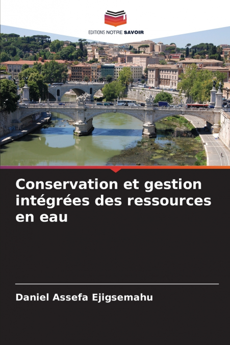 Conservation et gestion intégrées des ressources en eau