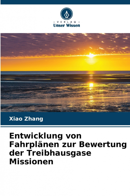 Entwicklung von Fahrplänen zur Bewertung der Treibhausgase Missionen