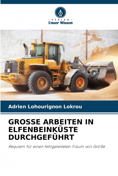 GROSSE ARBEITEN IN ELFENBEINKÜSTE DURCHGEFÜHRT