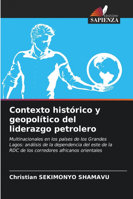 Contexto histórico y geopolítico del liderazgo petrolero