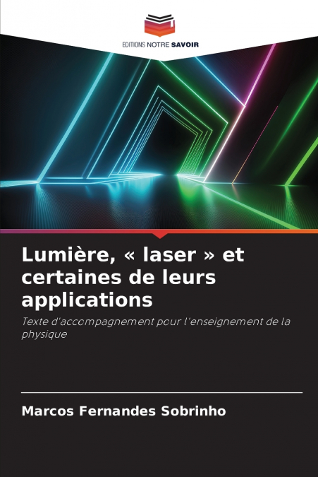 Lumière,  laser  et certaines de leurs applications