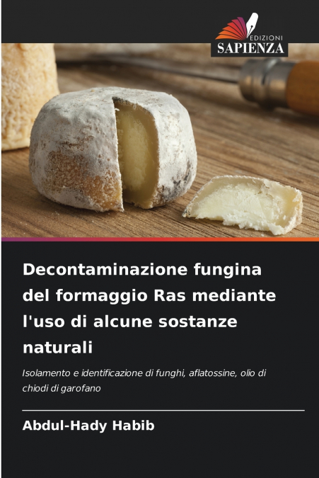 Decontaminazione fungina del formaggio Ras mediante l’uso di alcune sostanze naturali