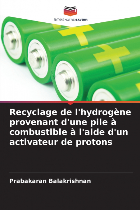 Recyclage de l’hydrogène provenant d’une pile à combustible à l’aide d’un activateur de protons