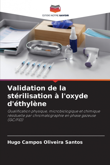 Validation de la stérilisation à l’oxyde d’éthylène