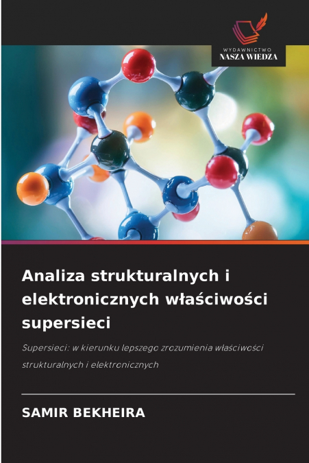 Analiza strukturalnych i elektronicznych właściwości supersieci