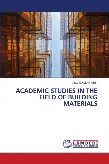 ACADEMIC STUDIES IN THE FIELD OF BUILDING MATERIALS