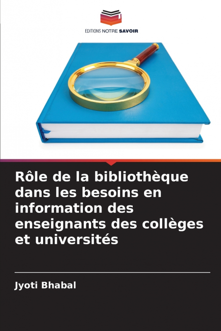 Rôle de la bibliothèque dans les besoins en information des enseignants des collèges et universités