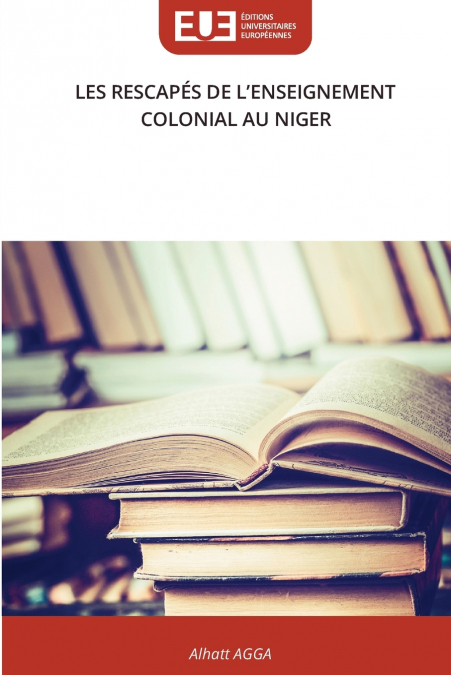 LES RESCAPÉS DE L’ENSEIGNEMENT COLONIAL AU NIGER