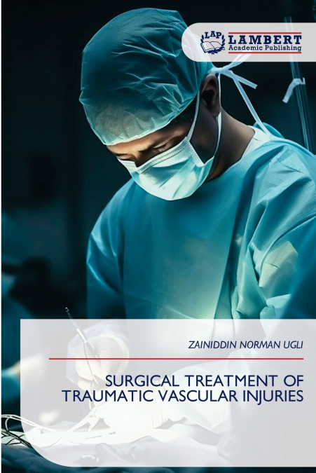 SURGICAL TREATMENT OF TRAUMATIC VASCULAR INJURIES