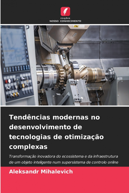 Tendências modernas no desenvolvimento de tecnologias de otimização complexas