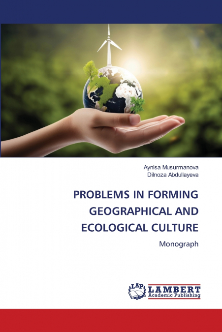 PROBLEMS IN FORMING GEOGRAPHICAL AND ECOLOGICAL CULTURE