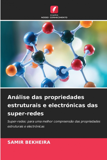Análise das propriedades estruturais e electrónicas das super-redes