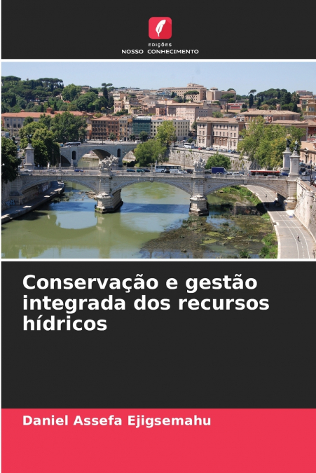 Conservação e gestão integrada dos recursos hídricos