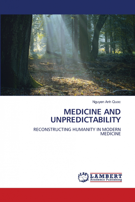 MEDICINE AND UNPREDICTABILITY