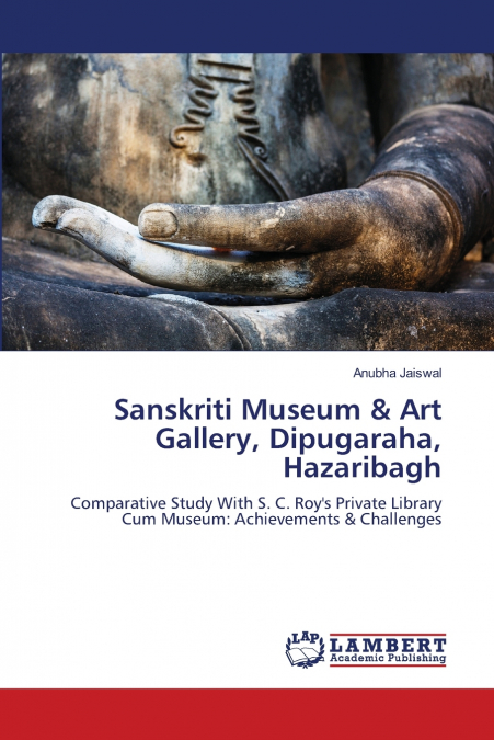 Sanskriti Museum & Art Gallery, Dipugaraha, Hazaribagh