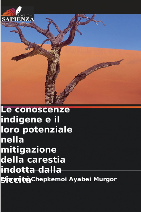 Le conoscenze indigene e il loro potenziale nella mitigazione della carestia indotta dalla siccità