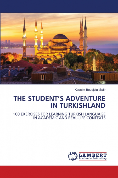 THE STUDENT’S ADVENTURE IN TURKISHLAND