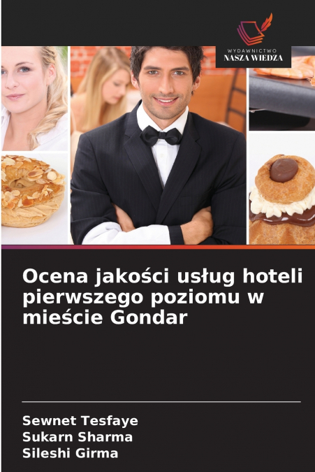 Ocena jakości usług hoteli pierwszego poziomu w mieście Gondar