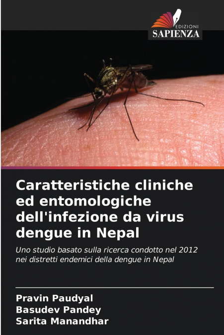 Caratteristiche cliniche ed entomologiche dell’infezione da virus dengue in Nepal