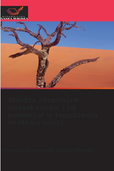 Wiedza rdzennych mieszkańców i jej potencjał w łagodzeniu skutków suszy