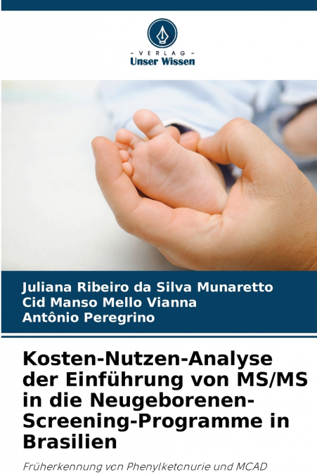 Kosten-Nutzen-Analyse der Einführung von MS/MS in die Neugeborenen-Screening-Programme in Brasilien