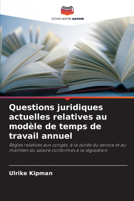 Questions juridiques actuelles relatives au modèle de temps de travail annuel