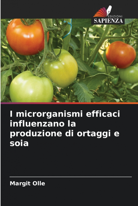 I microrganismi efficaci influenzano la produzione di ortaggi e soia