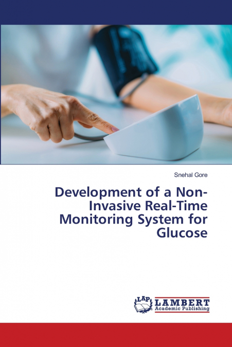 Development of a Non-Invasive Real-Time Monitoring System for Glucose