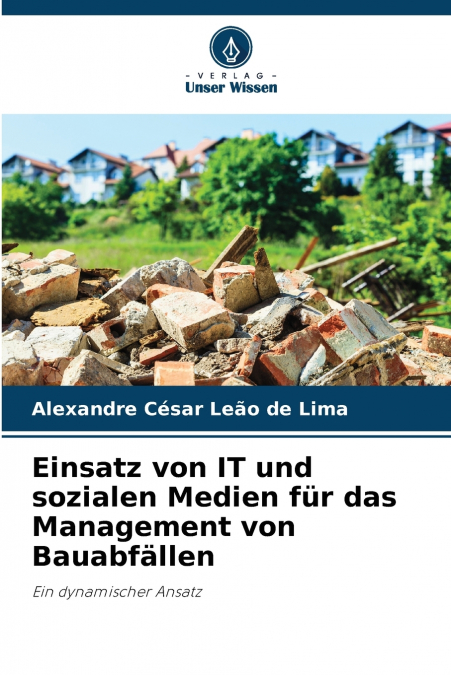 Einsatz von IT und sozialen Medien für das Management von Bauabfällen