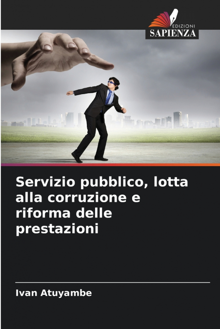 Servizio pubblico, lotta alla corruzione e riforma delle prestazioni