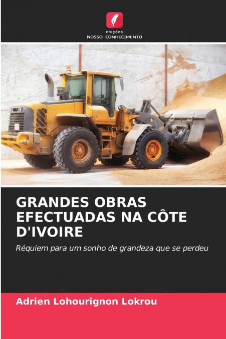 GRANDES OBRAS EFECTUADAS NA CÔTE D’IVOIRE