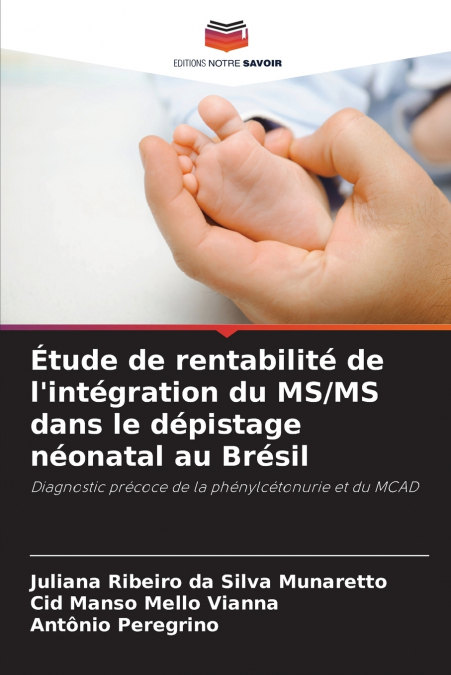 Étude de rentabilité de l’intégration du MS/MS dans le dépistage néonatal au Brésil