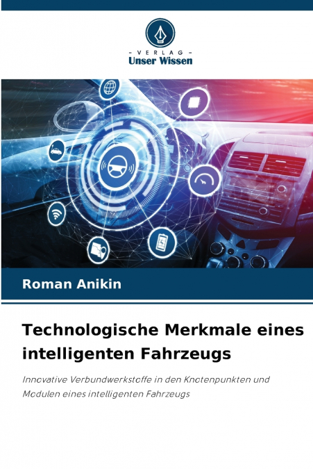 Technologische Merkmale eines intelligenten Fahrzeugs