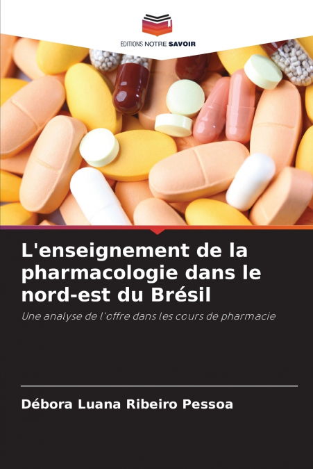 L’enseignement de la pharmacologie dans le nord-est du Brésil