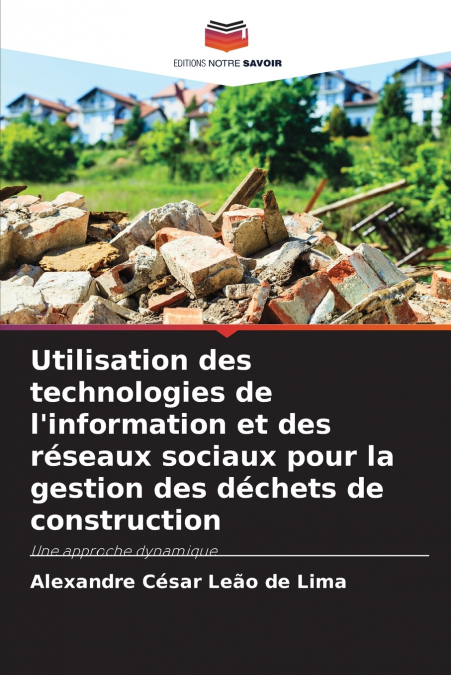Utilisation des technologies de l’information et des réseaux sociaux pour la gestion des déchets de construction