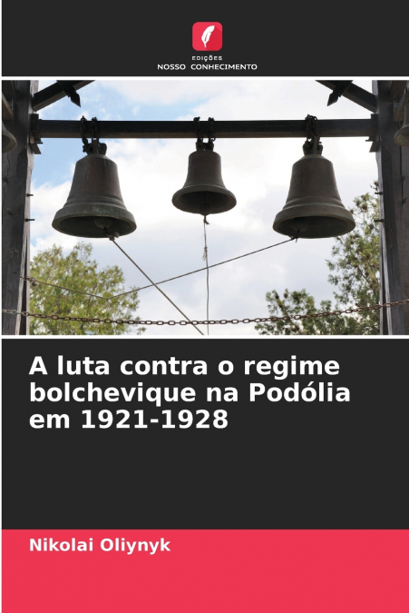 A luta contra o regime bolchevique na Podólia em 1921-1928