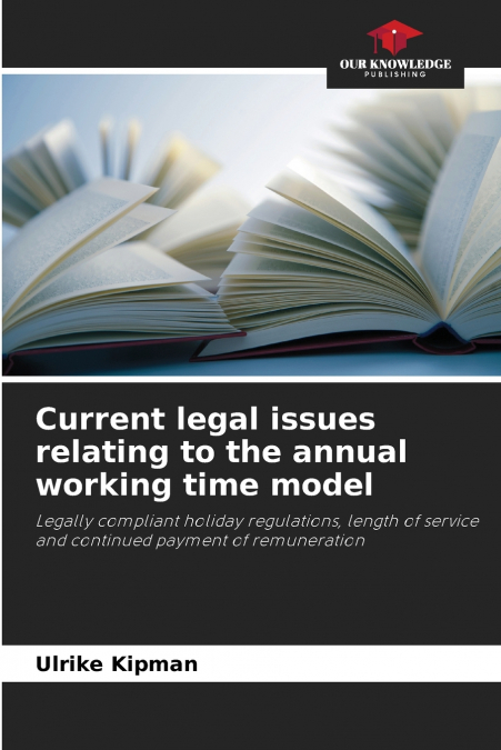 Current legal issues relating to the annual working time model